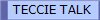 TECCIE TALK